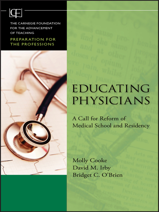 Educating Physicians (eBook): A Call for Reform of Medical School and Residency